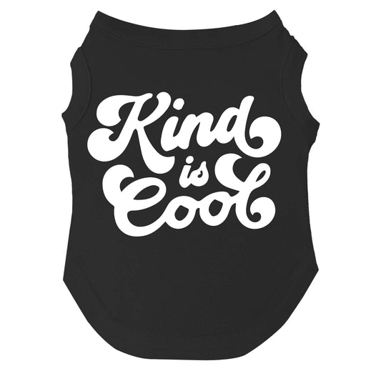Kind is Cool Dog Tee | Soft Cotton Blend | Made in USA | Positive & Cute Pet Outfit