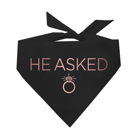 He Asked Dog Bandana | Natural Cotton with Metallic Foil | Engagement or Proposal Pet Accessory | Wedding Announcement Dog Outfit