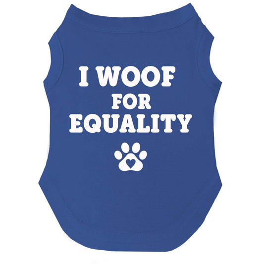 I Woof For Equality | Pride Dog Tee | LGBTQ+ Pet Apparel
