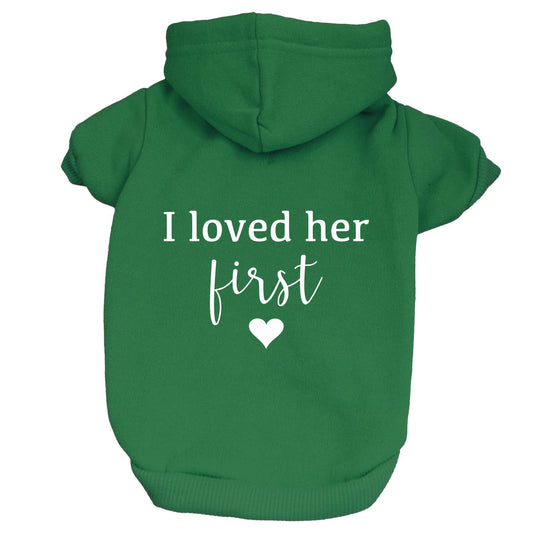 I Loved Her First Dog Hoodie