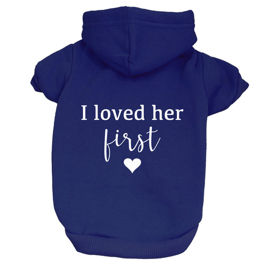 I Loved Her First Dog Hoodie