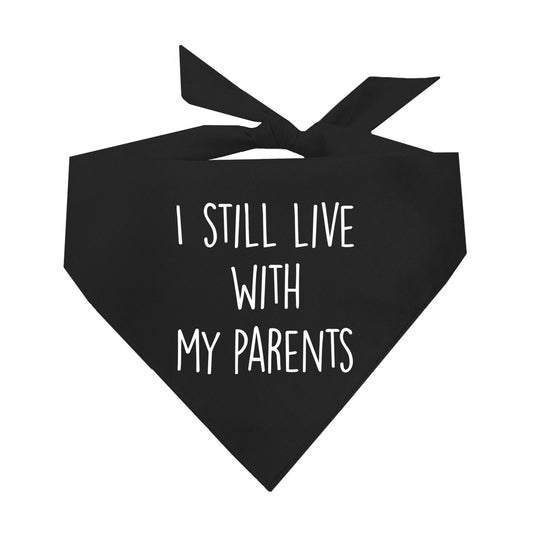 I Still Live With My Parents Triangle Dog Bandana