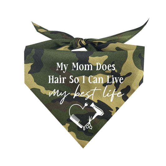 My Mom Does Hair So I Can Live My Best Life Triangle Dog Bandana