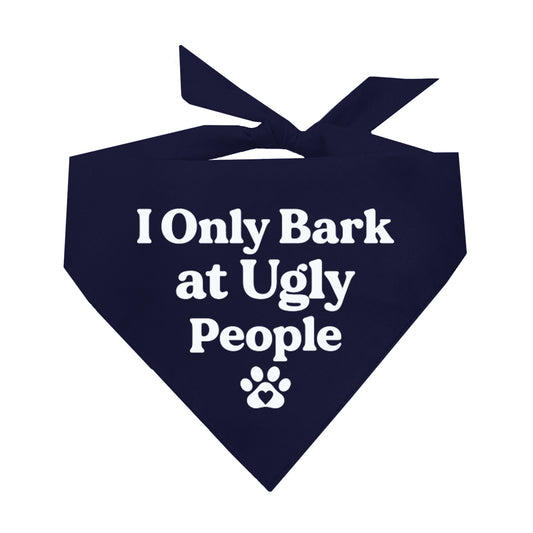 I Only Bark At Ugly People Dog Bandana