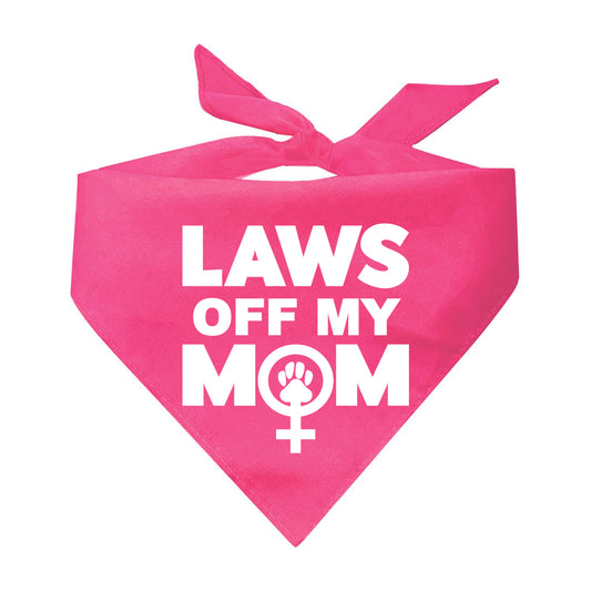 Laws Off My Mom Feminist Triangle Dog Bandana (Assorted Colors)